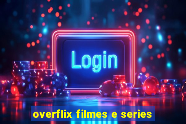 overflix filmes e series